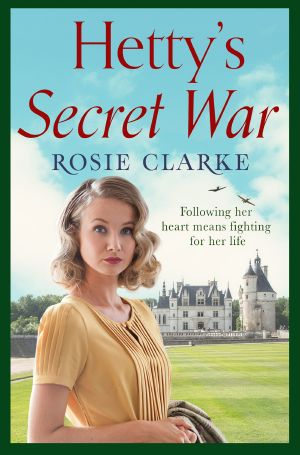 [Women at War 03] • Hetty's Secret War